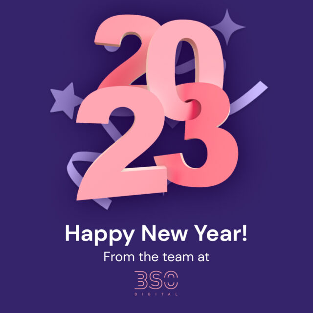 Happy New Year from the whole team at BSO Digital!
We can't wait to see you all in 2023! 🎉🎉
